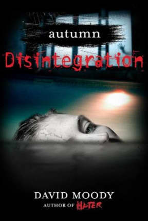 Autumn: Disintegration (Autumn series Book 4), by David Moody