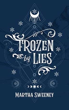 Frozen By Lies (Sleigh Riders Book 1), by Martha Sweeney