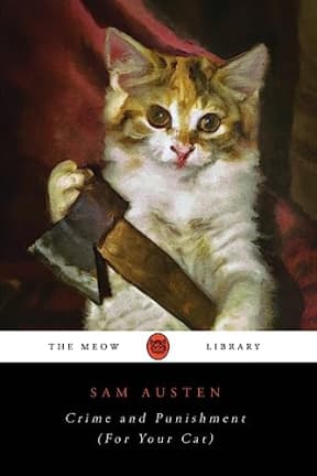 Crime and Punishment (For Your Cat) (The Meow Library), by Sam Austen