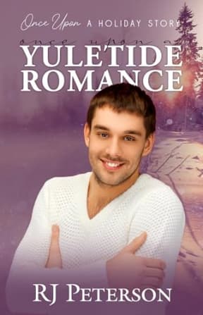 Once Upon a Yuletide Romance, by RJ Peterson