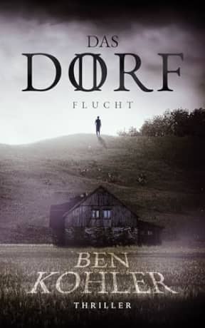 Das Dorf II: Flucht, by Ben Kohler