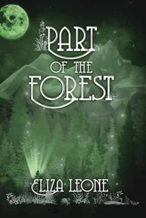 Part of the Forest (Chronicles From Alku Book 4), by Eliza Leone