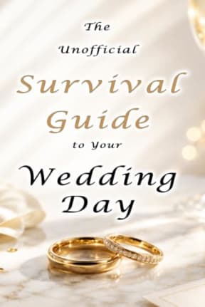 The Unofficial Survival Guide to Your Wedding Day: A Funny Guide to Surviving the Happiest Day of Your Life, by Pawel Niezgoda