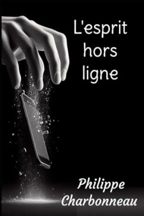 L'esprit hors ligne (French Edition), by Philippe Charbonneau