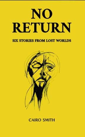 No Return, by Cairo Smith