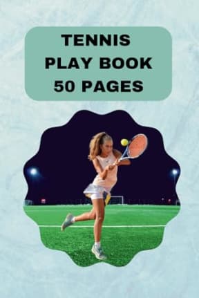 Tennis Play book: Your Ultimate Game Strategy Guide, by Shinaza Publishers