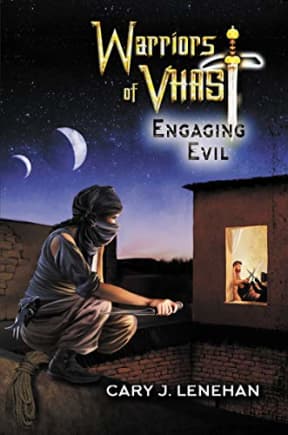 Engaging Evil (Warriors of Vhast Book 2), by Cary J Lenehan