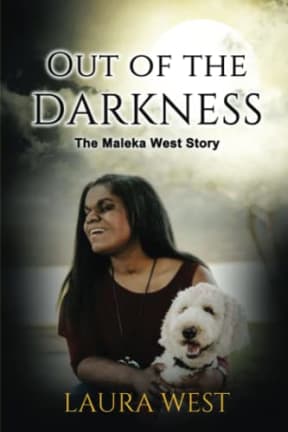 Out of the Darkness: The Maleka West Story, by Laura West