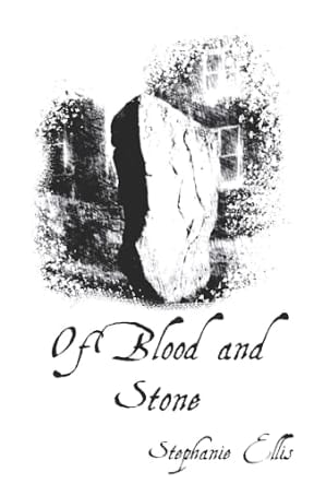 Of Blood and Stone (Darklings), by Stephanie Ellis