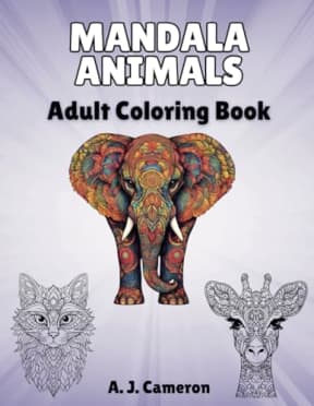 Mandala Animals Coloring Book (Adult Coloring Books), by A. J. Cameron