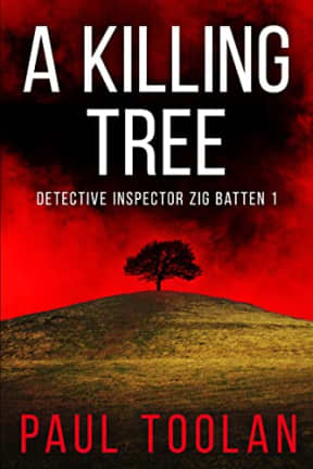 A Killing Tree: Detective Inspector Zig Batten 1, by Paul Toolan