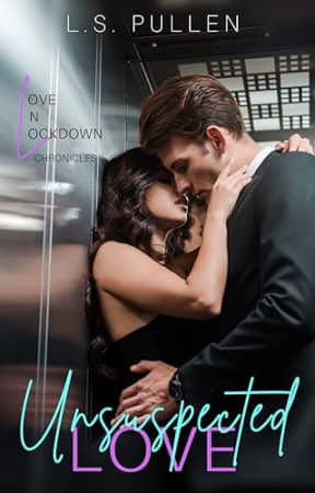 Unsuspected Love (Love in Lockdown Chronicles), by L.S. Pullen