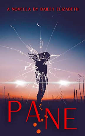 PANE: A Horror Novella, by Bailey Elizabeth