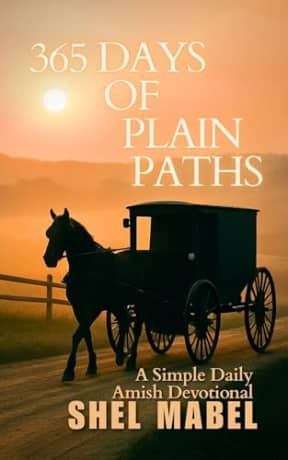 365 Days of Plain Paths: A Simple Daily Amish Devotional (Simple Devotionals), by Shel Mabel