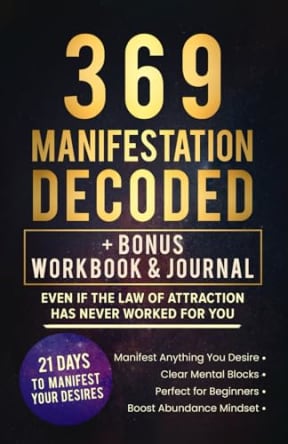 369 Manifestation Decoded: Even If The Law Of Attraction Has Never Worked For You Before, by Uplift Her