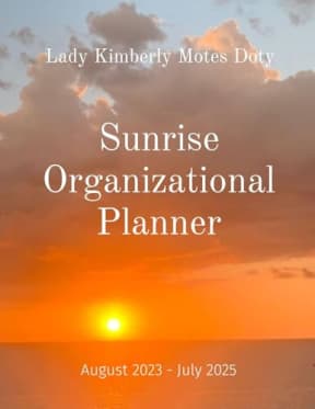 Sunrise Organizational Planner: August 2023 - July 2025, by Lady Kimberly Motes Doty