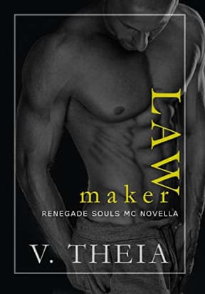 Law Maker 7.5 (Renegade Souls MC Romance Saga), by Theia, V.
