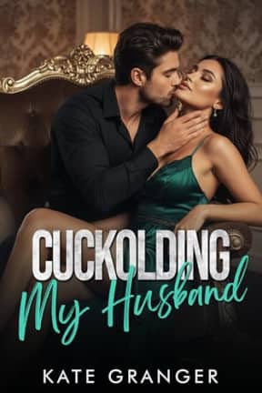Cuckolding My Husband, by Kate Granger