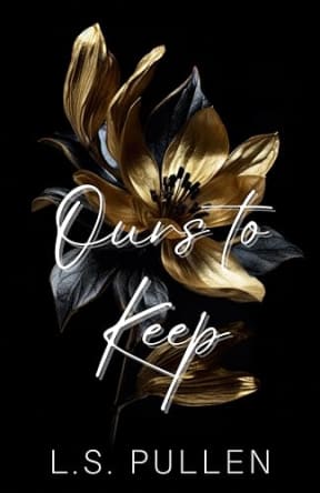 Ours to Keep (Ours Series Book 2), by L.S. Pullen