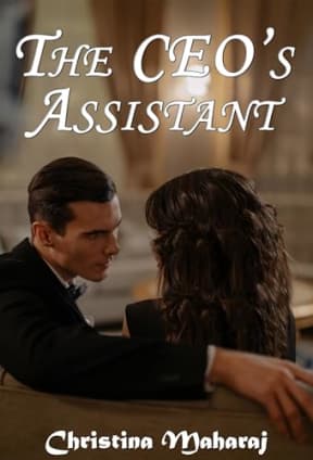 The CEO's Assistant, by Christina Maharaj