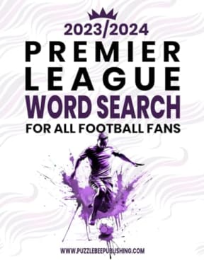 The League 2023/24 Word Search for Football fans: All the players, teams, managers and stadiums in the Premier League, by PuzzleBee Publishing