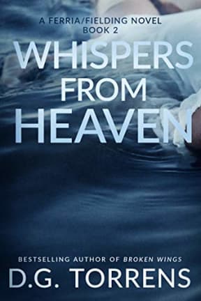Whispers from Heaven (A Ferria/Fielding Novel Book 2), by D.G. Torrens