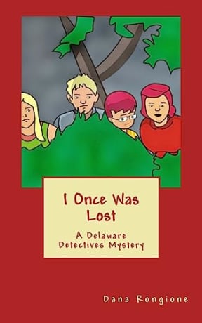 I Once Was Lost: A Delaware Detectives Mystery: Volume 4 (The Delaware Detectives), by Dana Rongione