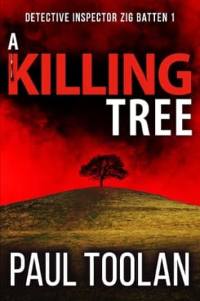 A Killing Tree: Detective Inspector Zig Batten 1, by Paul Toolan