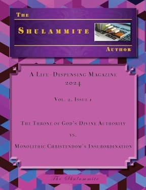 The Throne of Gods Divine Authority vs. Monolithic Christendoms Insubordination: The Divine Characteristics of Authority and Submission (The Shulammite ... Magazine, 2024, Vol. 2, Issue 1), by The Shulammite