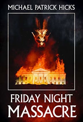 Friday Night Massacre, by Michael Patrick Hicks