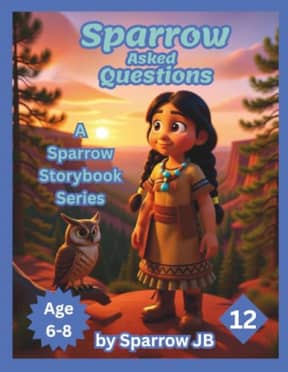 Sparrow Asked Questions (A Sparrow Storybook Series), by Sparrow JB
