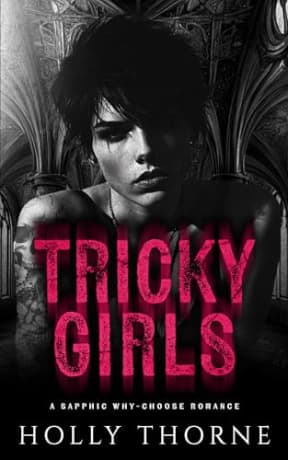 Tricky Girls: A Sapphic Why-Choose Romance (Girls of Hazelhurst Book 1), by Holly Thorne