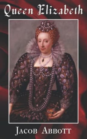 Queen Elizabeth: Makers of History, by Jacob Abbott