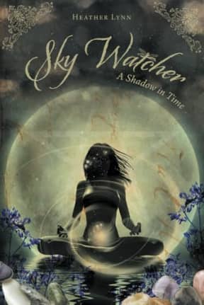 Sky Watcher: A Shadow in Time, by Heather Lynn