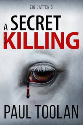 A Secret Killing: Zig Batten 5 (A Killing Tree), by Paul Toolan