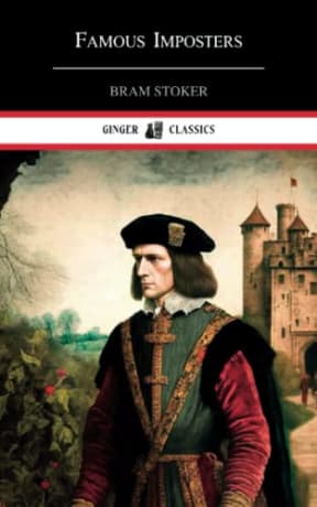 Famous Imposters: Classic Literature (Annotated), by Bram Stoker