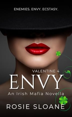 Envy: An Irish Mafia Novella (Valentine Book 4), by Rosie Sloane