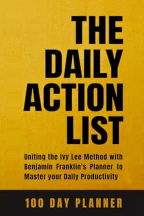 The Daily Action List:: 100 Day Planner (The Daily Action List Books), by Michael J King