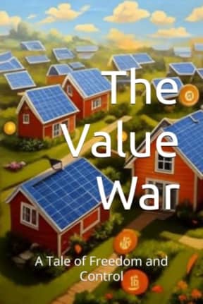 The Value War: A Tale of Freedom and Control, by Daniel O.