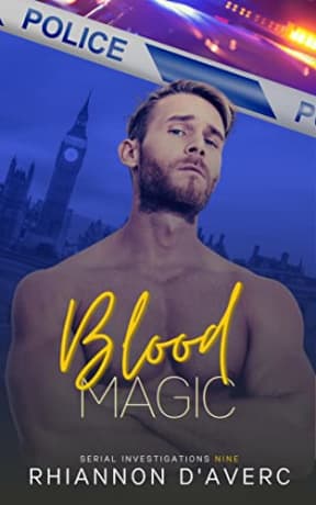 Blood Magic (Serial Investigations Book 9), by Rhiannon D'Averc