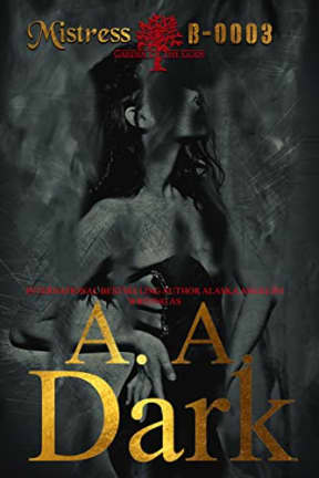 Mistress B-0003: Garden of the Gods, by A. A. Dark | Alaska Angelini