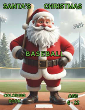 Santa's Christmas Baseball: Coloring Book (Holiday Series), by Professor Mr. Mat