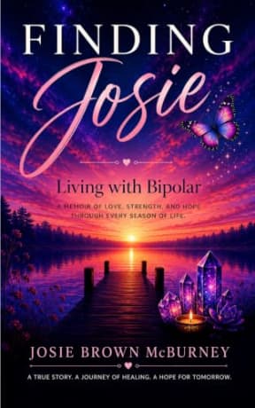 Finding Josie Living with Bipolar, by Josie Brown McBurney