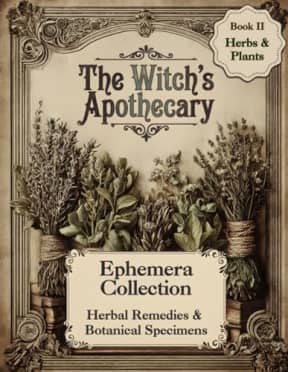 The Witch's Apothecary Ephemera Collection: Book II: Herbal Remedies & Botanical Specimens - Imagery for Journals and Scrapbooks, by Helena Cooper