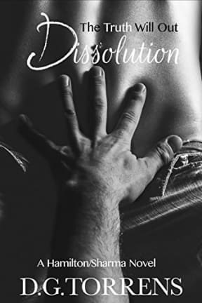 DISSOLUTION (A Hamilton/Sharma Novel Book 2), by D.G. Torrens