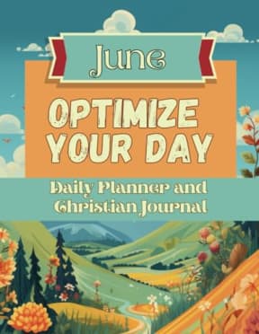 Optimize Your Day: June 8.5x11: Daily Planner and Christian Journal, by Dana Rongione