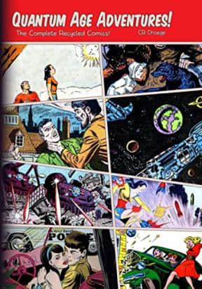 Quantum Age Adventures: The Complete Recycled Comics, by CB Droege