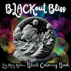 Blackout Bliss: Black Background Aesthetic Coloring Book for Adults and Teens: Black Coloring Pages for Stress and Relaxation with Flowers, Butterfly, ... (Art of Noir: Black Pages Coloring Books), by Lily May Kolorz