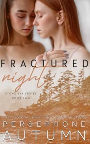 Fractured Night (Stone Bay Series Book 2), by Persephone Autumn
