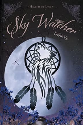 Sky Watcher: Dj-Vu (Sky Watcher Series Book 2), by Heather Lynn